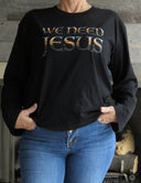Tee – We Need Jesus Sunset (Women's Long Sleeve)